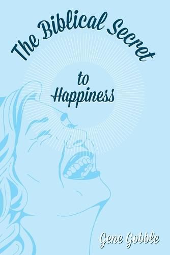 Cover image for The Biblical Secret of Happiness