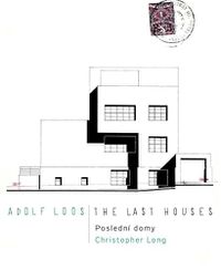 Cover image for Adolf Loos: The Last Houses