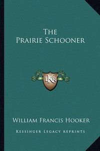 Cover image for The Prairie Schooner