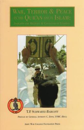 Cover image for War, Terror and Peace in the Qur'an and in Islam: Insights for Military and Government Leaders