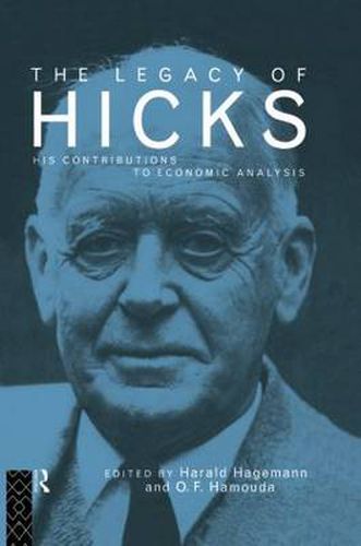 Cover image for The Legacy of Sir John Hicks: His Contributions to Economic Analysis