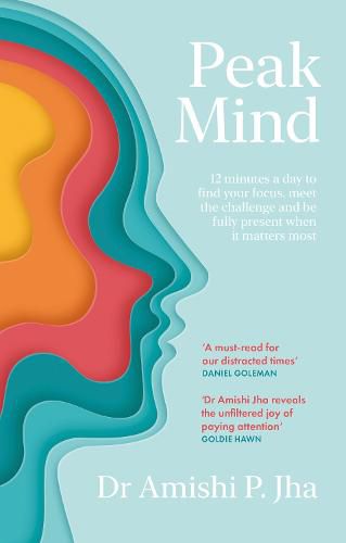 Cover image for Peak Mind: Find Your Focus, Own Your Attention, Invest 12 Minutes a Day