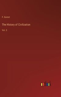 Cover image for The History of Civilization