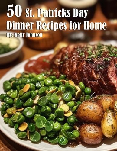 Cover image for 50 St. Patrick's Day Dinner Recipes for Home