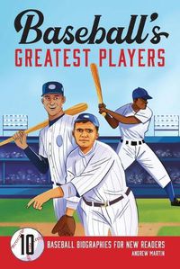 Cover image for Baseball's Greatest Players: 10 Baseball Biographies for New Readers