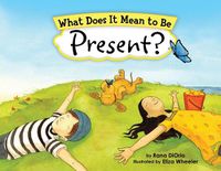 Cover image for What Does It Mean to Be Present?