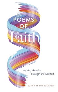 Cover image for Poems of Faith: Inspiring Verse for Strength and Comfort