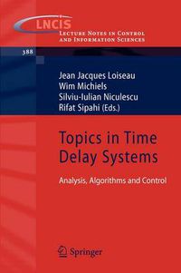 Cover image for Topics in Time Delay Systems: Analysis, Algorithms and Control