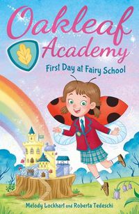 Cover image for Oakleaf Academy: First Day at Fairy School