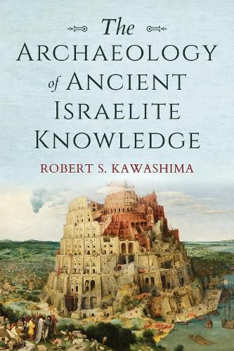 Cover image for The Archaeology of Ancient Israelite Knowledge