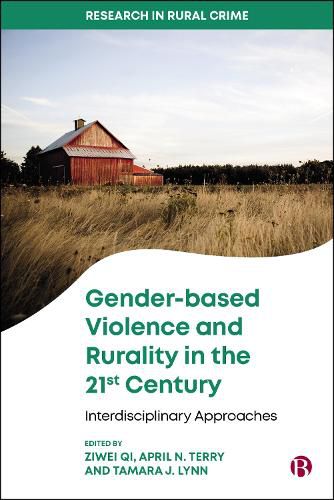 Cover image for Gender-based Violence and Rurality in the 21st Century: Interdisciplinary Approaches