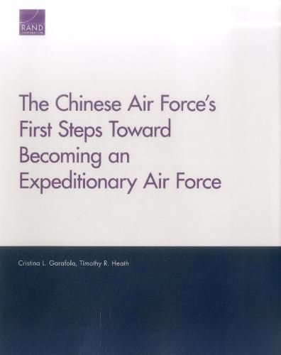 Cover image for The Chinese Air Force's First Steps Toward Becoming an Expeditionary Air Force