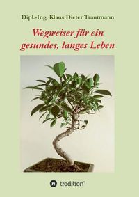 Cover image for Wegweiser fur ein gesundes, langes Leben