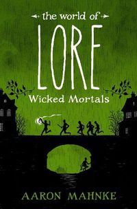 Cover image for The World of Lore: Wicked Mortals