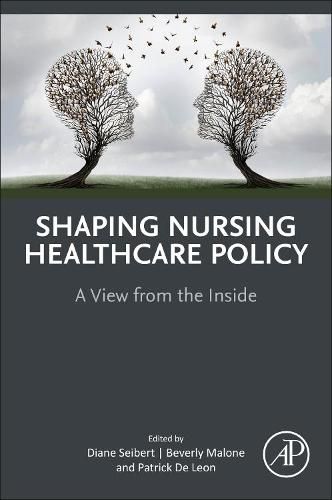 Cover image for Shaping Nursing Healthcare Policy: A View from the Inside