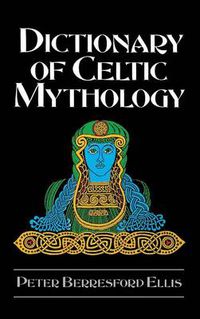 Cover image for Dictionary of Celtic Mythology