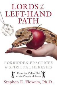 Cover image for Lords of the Left-Hand Path: Forbidden Practices and Spiritual Heresies