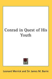 Cover image for Conrad in Quest of His Youth