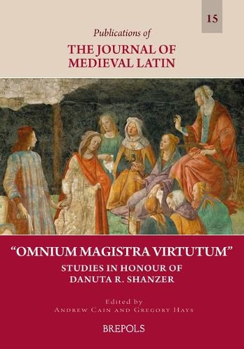 Cover image for Omnium Magistra Virtutum: Studies in Honour of Danuta Shanzer