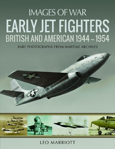 Early Jet Fighters: British and American 1944 - 1954