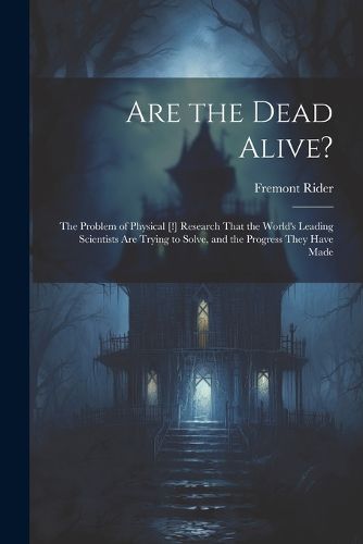 Cover image for Are the Dead Alive?