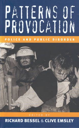 Cover image for Patterns of Provocation: Police and Public Disorder