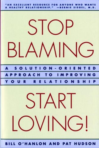 Cover image for Stop Blaming, Start Loving!