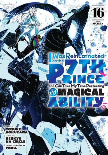 Cover image for I Was Reincarnated as the 7th Prince so I Can Take My Time Perfecting My Magical Ability 16