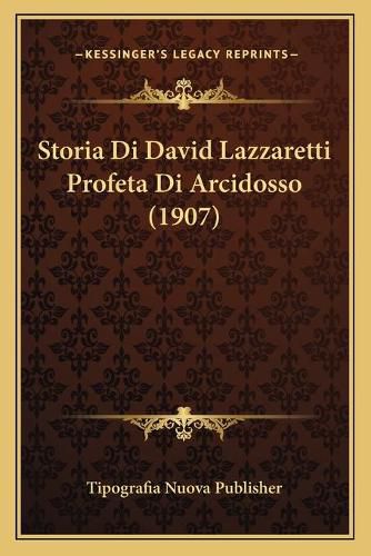 Cover image for Storia Di David Lazzaretti Profeta Di Arcidosso (1907)