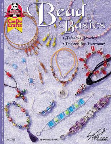 Cover image for Bead Basics: Fabulous Jewelry Projects For Everyone