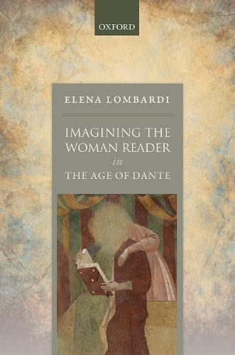 Cover image for Imagining the Woman Reader in the Age of Dante