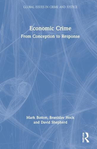 Cover image for Economic Crime: From Conception to Response