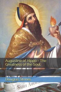 Cover image for Augustine of Hippo - The Greatness of the Soul.