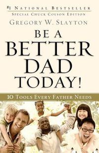 Cover image for Be a Better Dad Today! - 10 Tools Every Father Needs