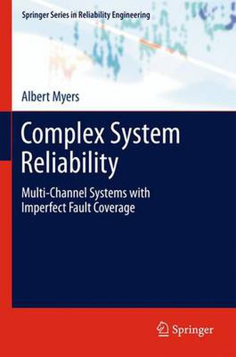 Cover image for Complex System Reliability: Multichannel Systems with Imperfect Fault Coverage