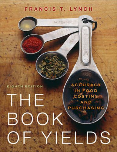 Cover image for The Book of Yields: Accuracy in Food Costing and Purchasing