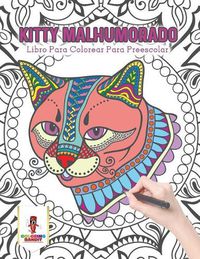 Cover image for Kitty Malhumorado: Libro Para Colorear Para Preescolar