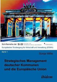 Cover image for Strategisches Management deutscher Kommunen und die Europ ische Union.