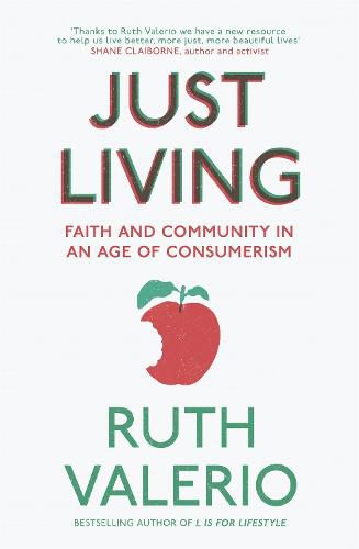 Cover image for Just Living: Faith and Community in an Age of Consumerism