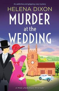 Cover image for Murder at the Wedding: An addictive and gripping cozy mystery