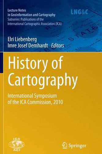 Cover image for History of Cartography: International Symposium of the ICA Commission, 2010