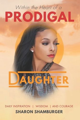 Cover image for Within the Heart of a Prodigal Daughter