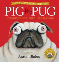 Cover image for Pig the Pug (10th Anniversary Edition with Mask)