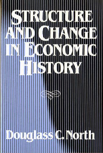 Cover image for Structure and Change in Economic History