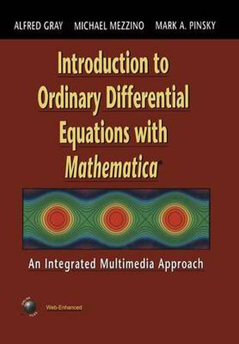 Introduction to Ordinary Differential Equations with Mathematica: An Integrated Multimedia Approach