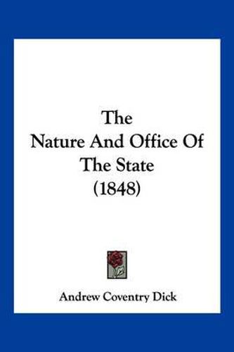 The Nature and Office of the State (1848)