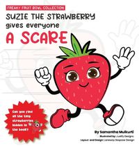 Cover image for Suzie the strawberry gives everyone a scare