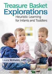 Cover image for Treasure Basket Explorations: Heuristic Learning for Infants and Toddlers