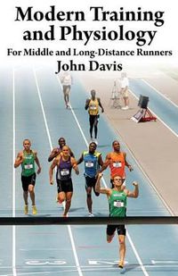 Cover image for Modern Training and Physiology for Middle and Long-Distance Runners