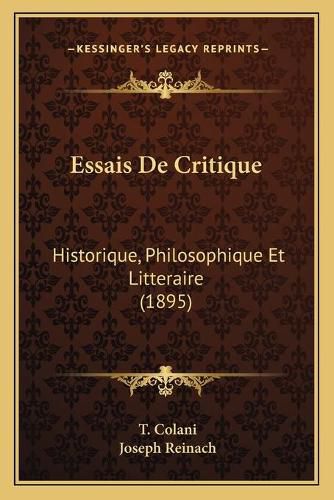 Essais de Critique: Historique, Philosophique Et Litteraire (1895)